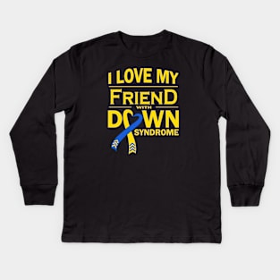 I Love My Friend with Down Syndrome Kids Long Sleeve T-Shirt